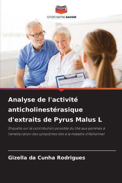 Analyse de l'activité anticholinestérasique d'extraits de Pyrus Malus L