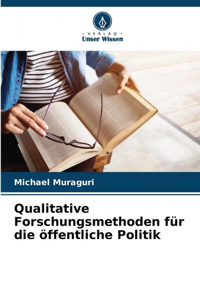 Qualitative Forschungsmethoden für die öffentliche Politik