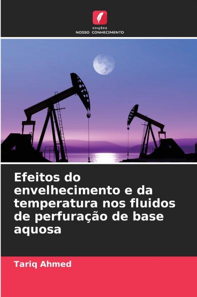 Efeitos do envelhecimento e da temperatura nos fluidos de perfuração de base aquosa