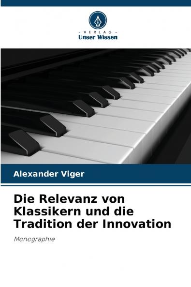 Die Relevanz von Klassikern und die Tradition der Innovation