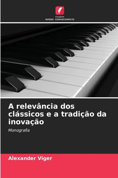 A relevância dos clássicos e a tradição da inovação