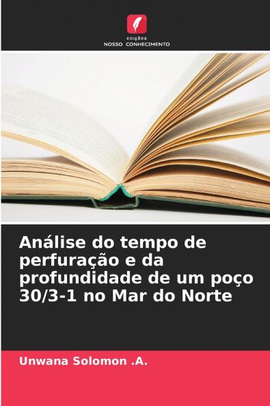 Análise do tempo de perfuração e da profundidade de um poço 30/3-1 no Mar do Norte