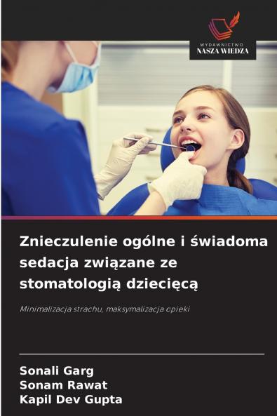 Znieczulenie ogólne i świadoma sedacja związane ze stomatologią dziecięcą