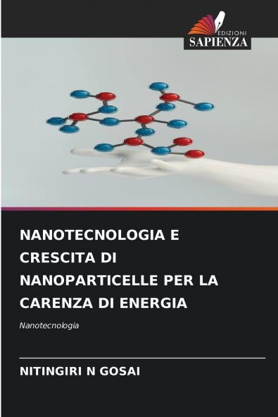 NANOTECNOLOGIA E CRESCITA DI NANOPARTICELLE PER LA CARENZA DI ENERGIA