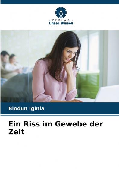 Ein Riss im Gewebe der Zeit