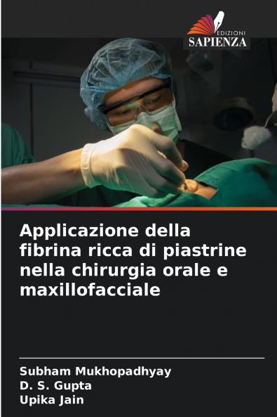 Applicazione della fibrina ricca di piastrine nella chirurgia orale e maxillofacciale