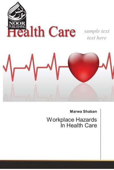 Workplace Hazards In Health Care