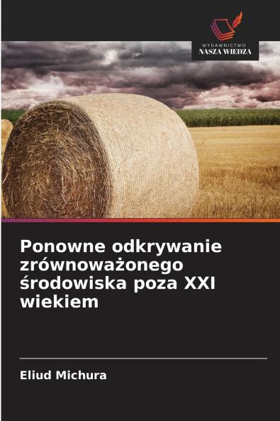 Ponowne odkrywanie zrównoważonego środowiska poza XXI wiekiem
