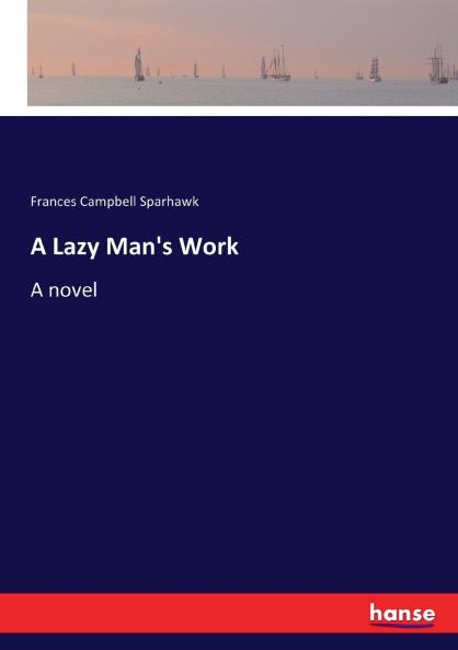 A Lazy Man's Work