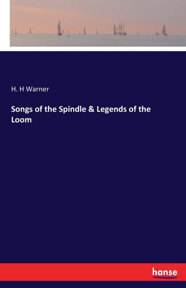 Songs of the Spindle & Legends of the Loom