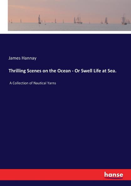 Thrilling Scenes on the Ocean - Or Swell Life at Sea.