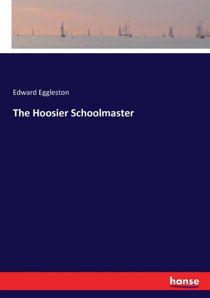 The Hoosier Schoolmaster