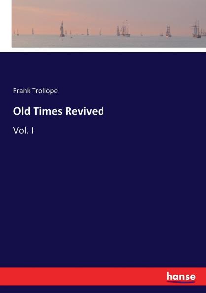 Old Times Revived