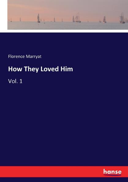 How They Loved Him