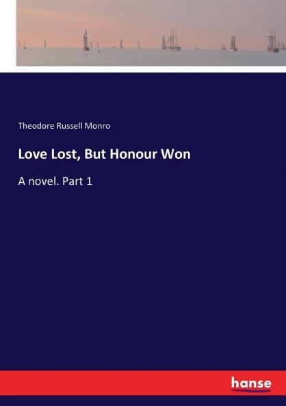 Love Lost But Honour Won