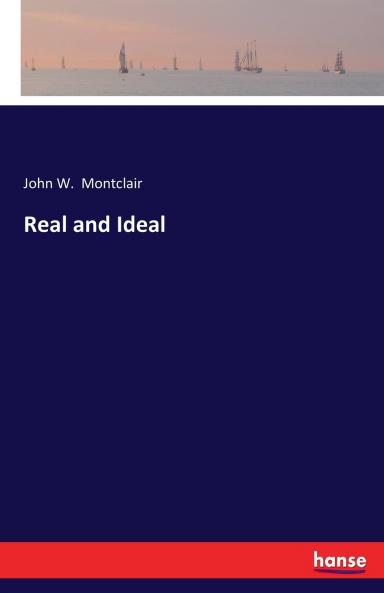 Real and Ideal