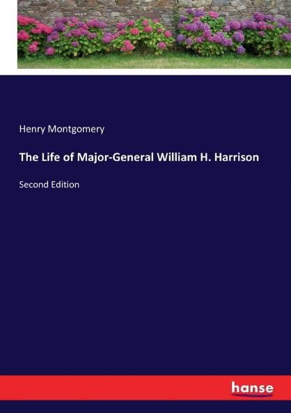 The Life of Major-General William H. Harrison