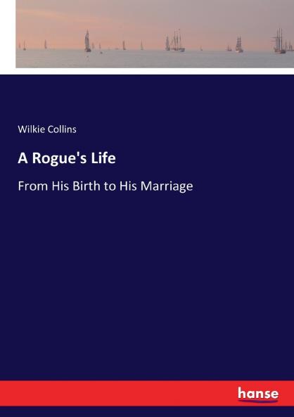 A Rogue's Life