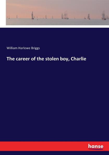 The career of the stolen boy Charlie