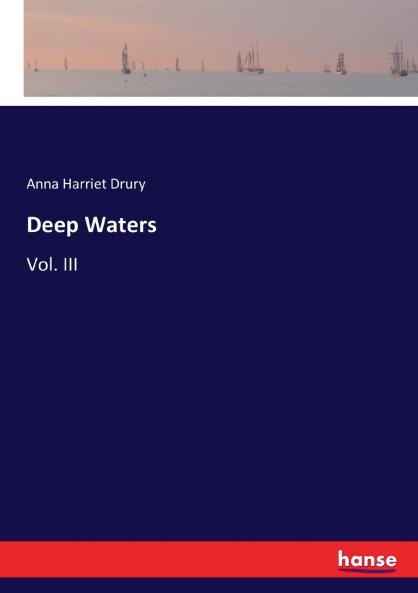 Deep Waters