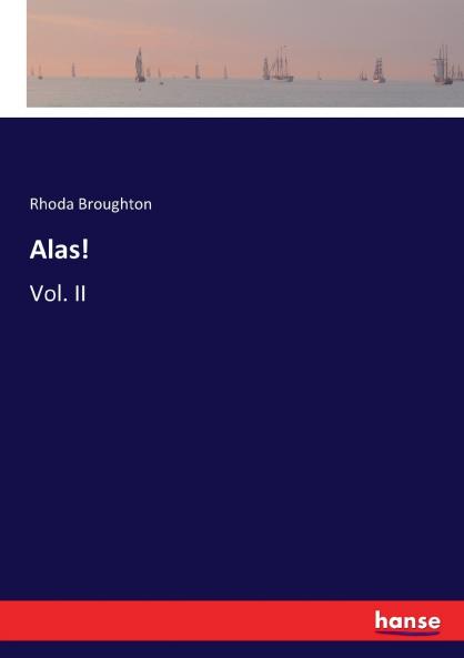 Alas!
