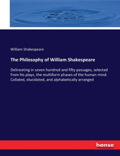 The Philosophy of William Shakespeare