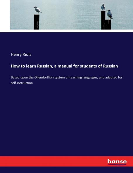 How to learn Russian a manual for students of Russian
