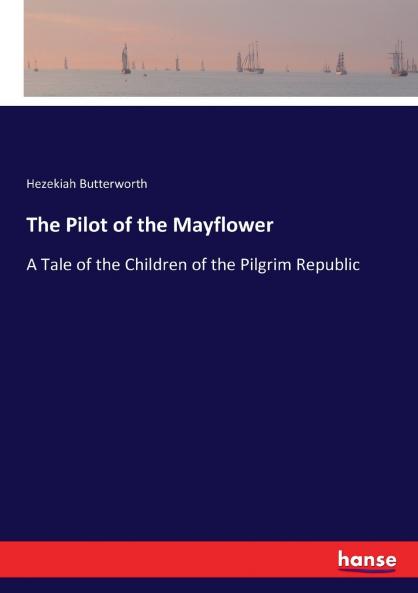 The Pilot of the Mayflower