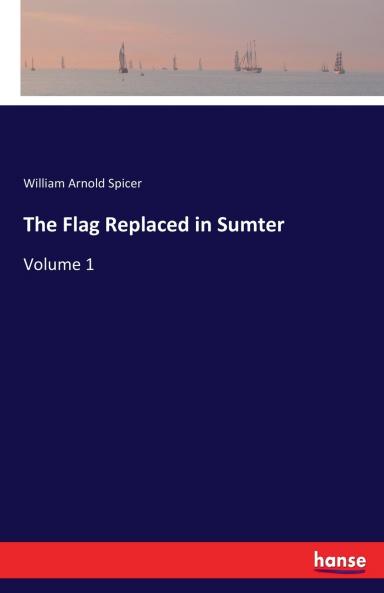 The Flag Replaced in Sumter