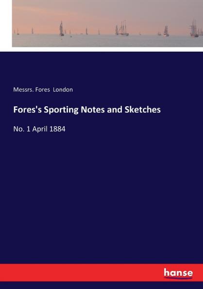 Fores's Sporting Notes and Sketches