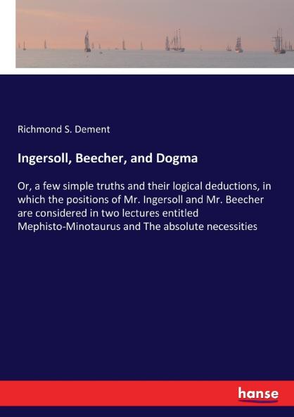 Ingersoll Beecher and Dogma