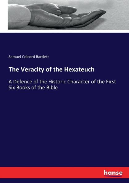 The Veracity of the Hexateuch