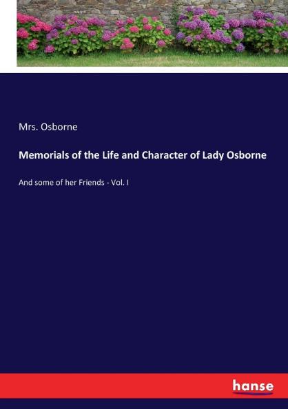 Memorials of the Life and Character of Lady Osborne