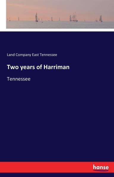Two years of Harriman