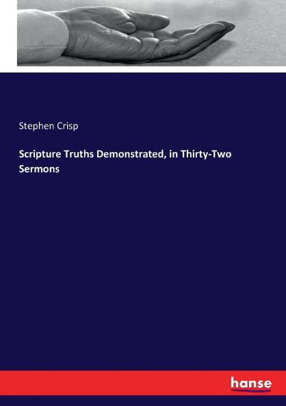 Scripture Truths Demonstrated in Thirty-Two Sermons