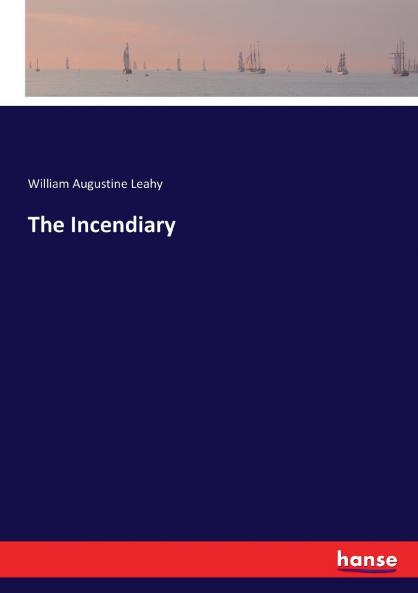 The Incendiary