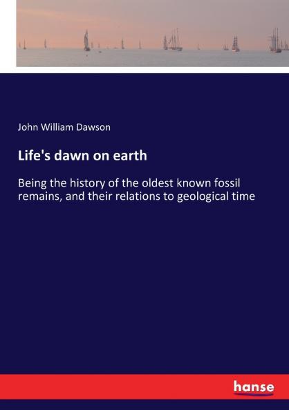 Life's dawn on earth