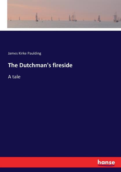 The Dutchman's fireside
