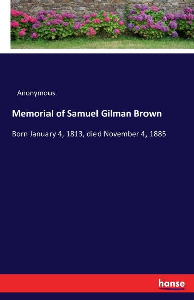 Memorial of Samuel Gilman Brown