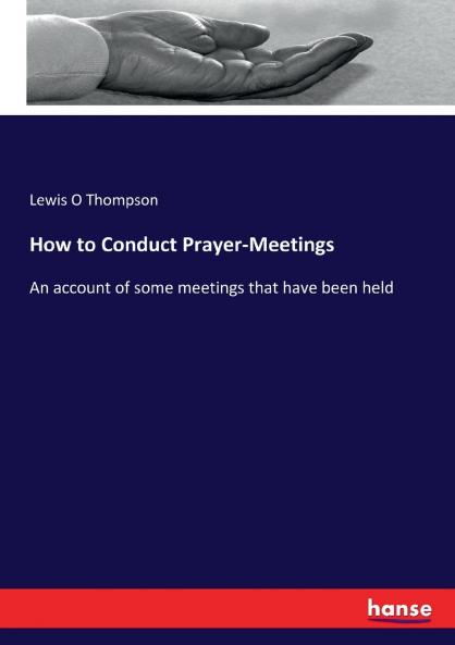 How to Conduct Prayer-Meetings