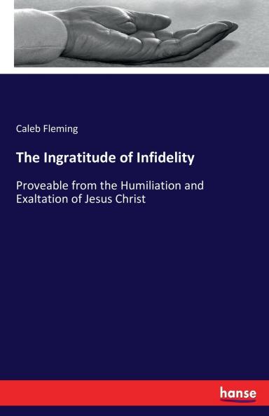 The Ingratitude of Infidelity