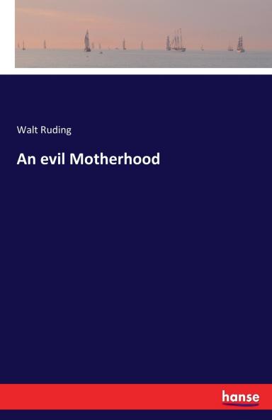 An evil Motherhood
