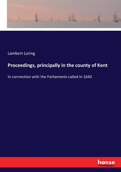 Proceedings principally in the county of Kent