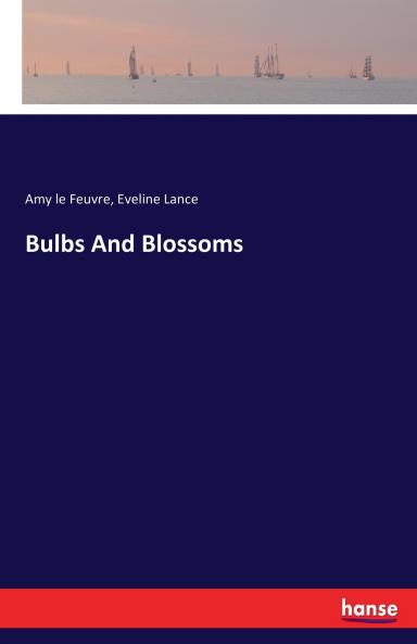 Bulbs And Blossoms