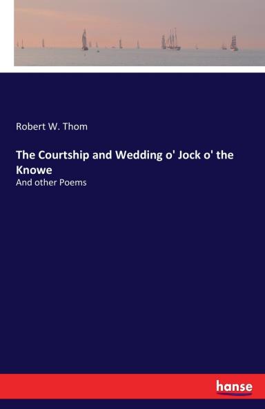 The Courtship and Wedding o' Jock o' the Knowe