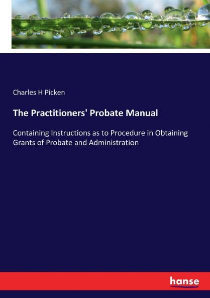 The Practitioners' Probate Manual