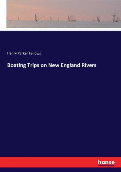 Boating Trips on New England Rivers