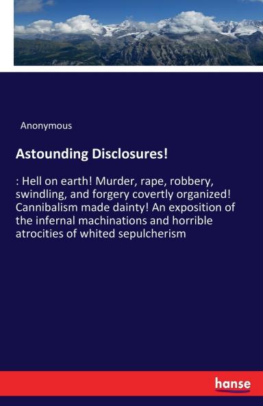 Astounding Disclosures!