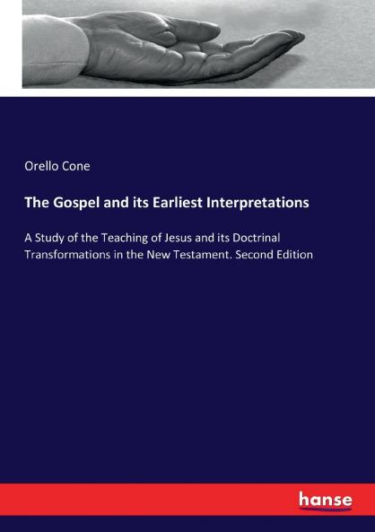 The Gospel and its Earliest Interpretations