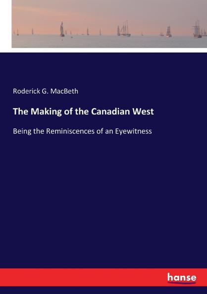 The Making of the Canadian West